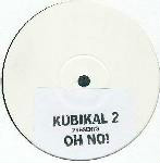 Kubikal 2  Oh No!