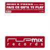 Midi X Press Fais Ce Qu'il Te Play