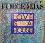 Force M.D.'s Love Is A House