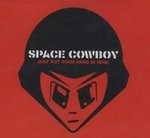 Space Cowboy Just Put Your Hand In Mine