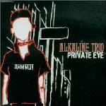 Alkaline Trio  Private Eye