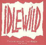 Idlewild  Everyone Says You're So Fragile