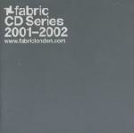 Various  Fabric CD Series 2001-2002