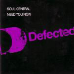Soul Central  Need You Now