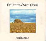 Ecstasy Of Saint Theresa AstralaVista E.P.