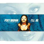 Foxy Brown  I'll Be