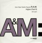 R.A.W.  Higher (Feel It)