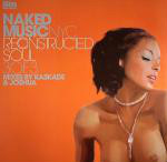 Naked Music NYC  Reconstructed Soul 3 Of 3