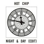 Hot Chip  Night & Day (Edit)