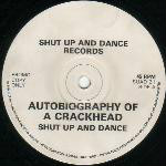 Shut Up And Dance Autobiography Of A Crackhead