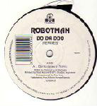 Robotman  Do Da Doo (Remixes)
