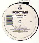 Robotman  Do Da Doo (Remixes)