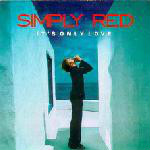 Simply Red - It's Only Love