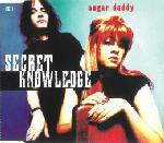 Secret Knowledge  Sugar Daddy CD#1