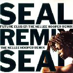 Seal Future Club EP (The Nellee Hooper Remixes)