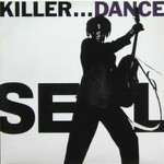 Killer... Dance - Seal
