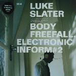 Luke Slater  Body Freefall, Electronic Inform #2