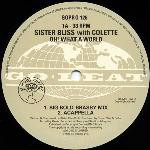 Sister Bliss With Colette  Oh! What A World