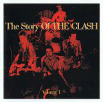 Clash - The Story Of The Clash Volume 1