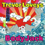 Trevor Loveys / Various Body Jack
