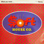 Soft House Company What You Need (Remix)