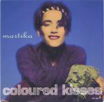 Martika Coloured Kisses