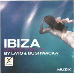 Layo & Bushwacka! / Various Ibiza Cheese-Free Mix 