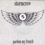 Stormcrow  Pardon My French