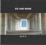 Six And More Blue Q