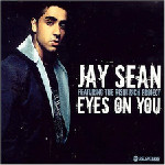 Jay Sean Featuring The Rishi Rich Project Eyes On You