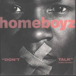 Homeboyz Don't Talk