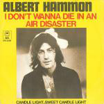 Albert Hammond I Don't Wanna Die In An Air Disaster