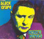 Black Grape Kelly's Heroes