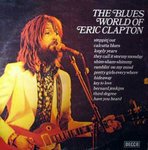 Eric Clapton The Blues World Of Eric Clapton