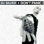 DJ Silver  Don't Panic!