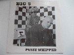 Big 5 Pussy Whipped