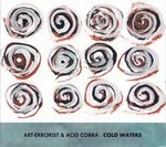 Art-Errorist & Acid Cobra Cold Waters