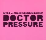 Mylo vs. Miami Sound Machine Doctor Pressure