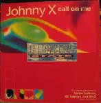 Johnny X  Call On Me