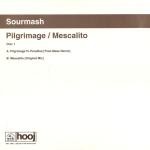 Sourmash Pilgrimage / Mescalito (Disc One)