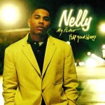 Nelly My Place / Flap Your Wings