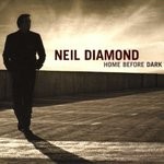 Neil Diamond - Home Before Dark CD