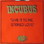 Incubus Give It To Me