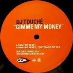 DJ Touche Gimme My Money