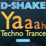 D-Shake Yaaah / Techno Trance