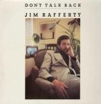 Jim Rafferty  Don't Talk Back