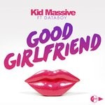 Kid Massive Feat. Databoy  Good Girlfriend