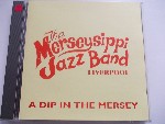 Merseysippi Jazz Band A Dip In The Mersey