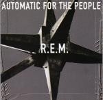 R.E.M.  Automatic For The People