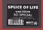 Splice Of Life Featuring Gina Foster  So Special